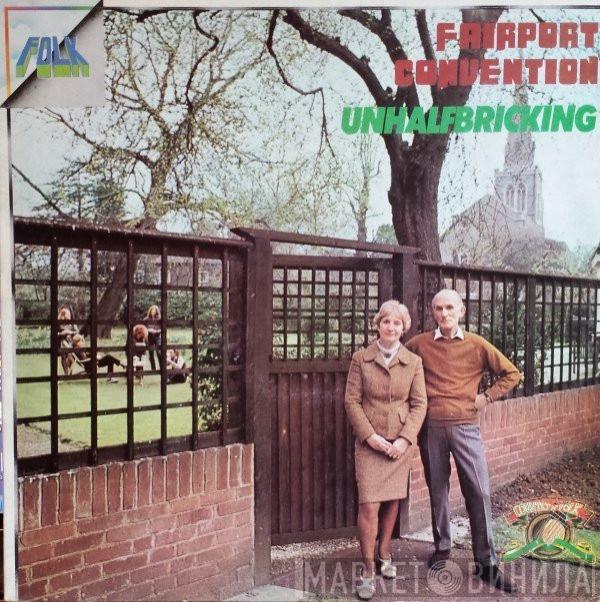  Fairport Convention  - Unhalfbricking