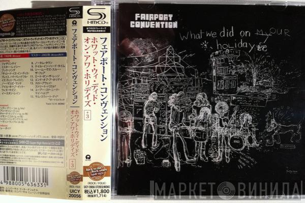  Fairport Convention  - What We Did On Our Holidays