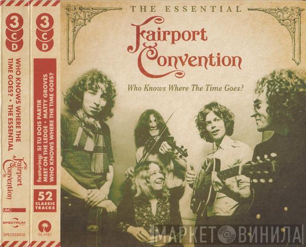 Fairport Convention - Who Knows Where The Time Goes? - The Essential Fairport Convention
