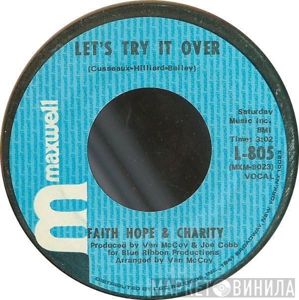 Faith, Hope & Charity - Let's Try It Over / So Much Love