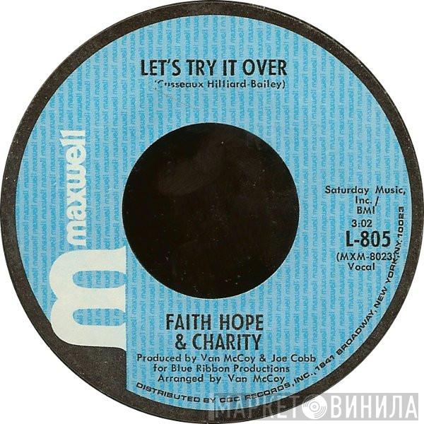 Faith, Hope & Charity - Let's Try It Over / So Much Love