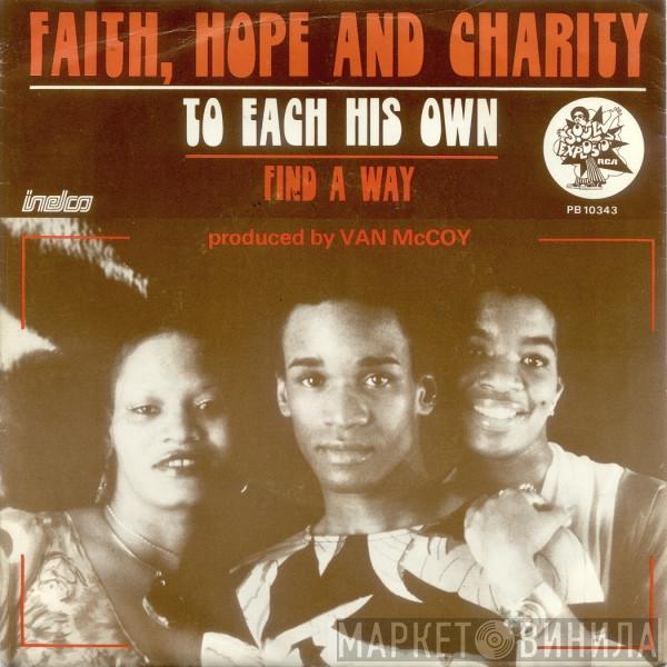 Faith, Hope & Charity - To Each His Own / Find A Way