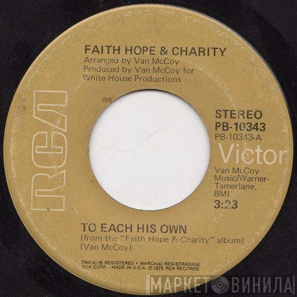 Faith, Hope & Charity - To Each His Own / Find A Way