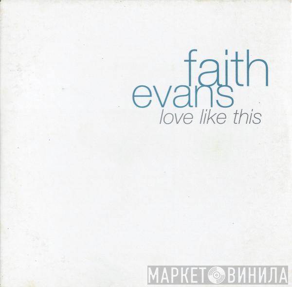  Faith Evans  - Love Like This