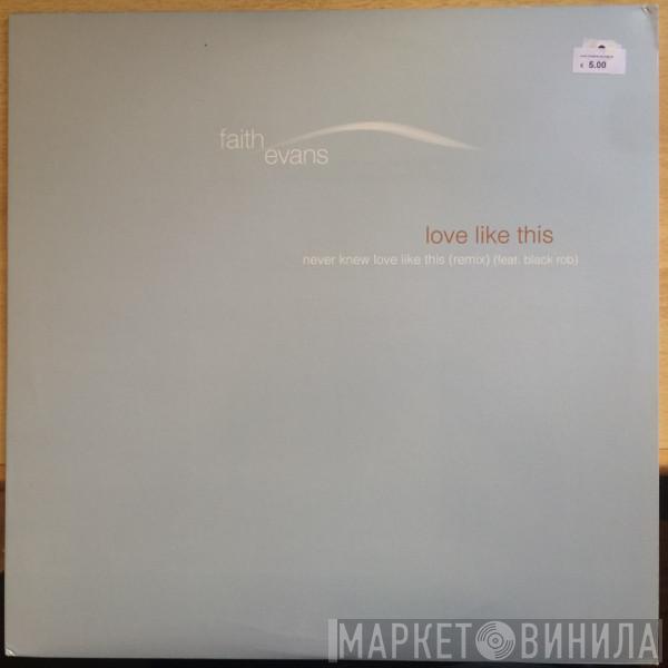 Faith Evans  - Never Knew Love Like This (Remix)