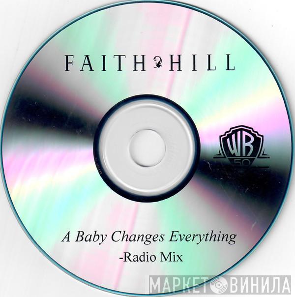  Faith Hill  - A Baby Changes Everything