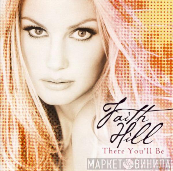 Faith Hill - There You'll Be