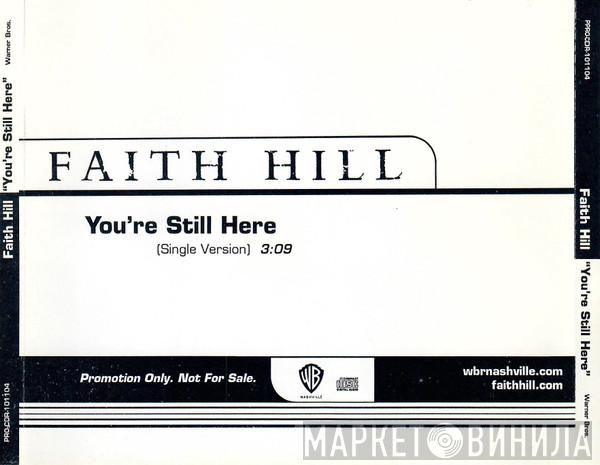  Faith Hill  - You’re Still Here