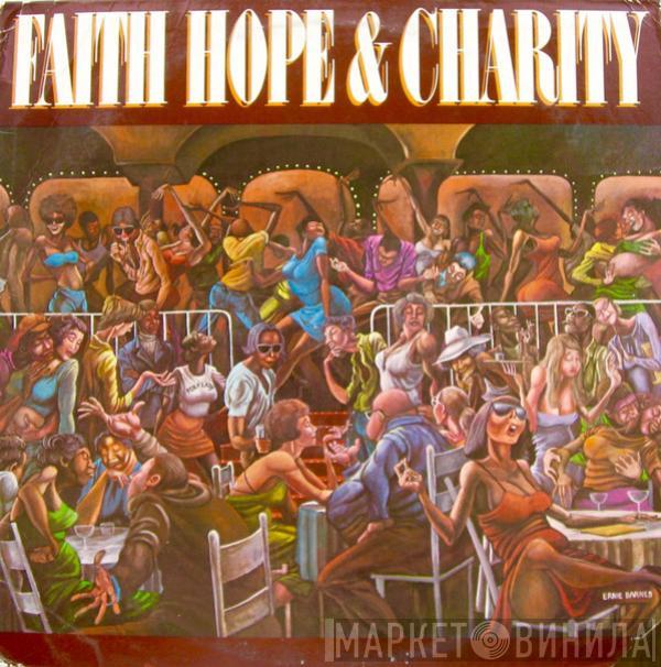 Faith, Hope & Charity - Faith Hope & Charity