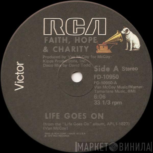 Faith, Hope & Charity - Life Goes On