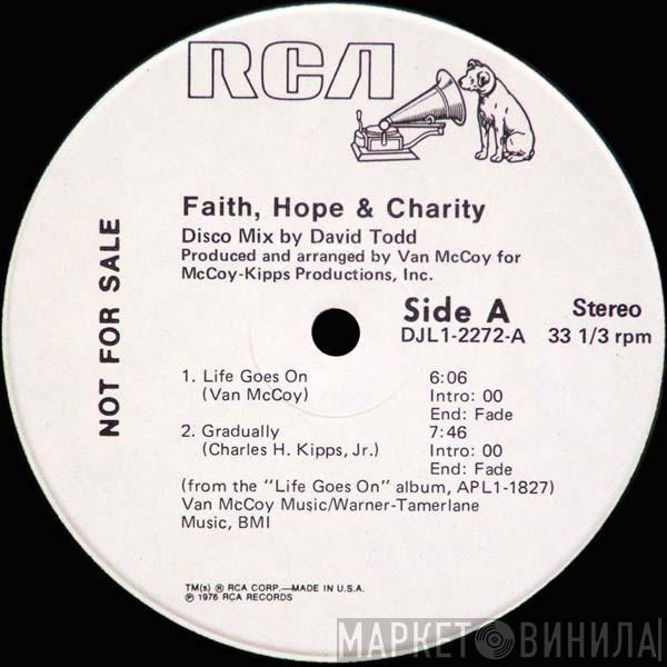  Faith, Hope & Charity  - Life Goes On
