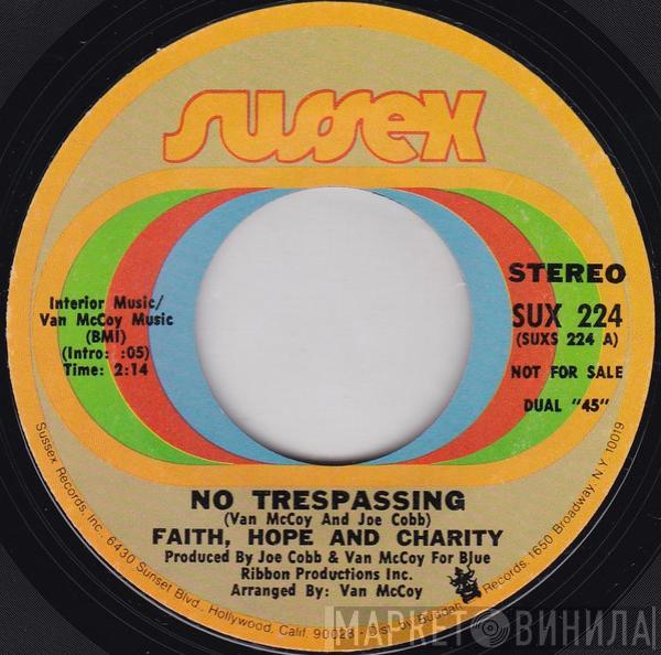 Faith, Hope & Charity - No Trespassing