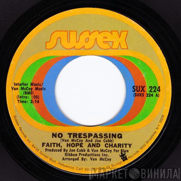 Faith, Hope & Charity - No Trespassing