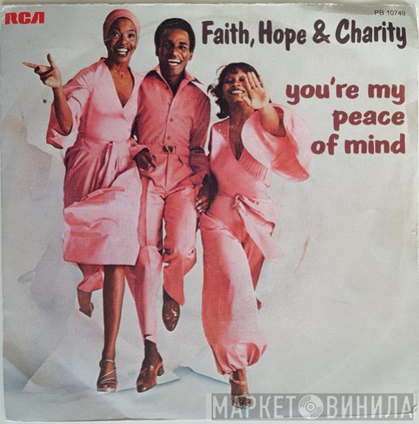 Faith, Hope & Charity - You're My Peace Of Mind