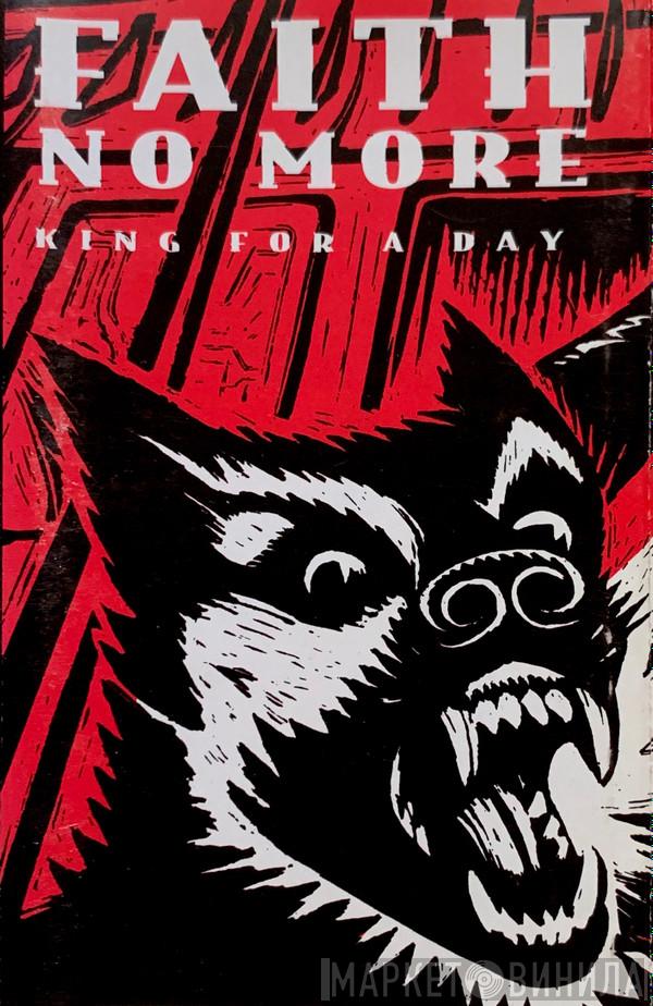  Faith No More  - King For A Day / Fool For A Lifetime