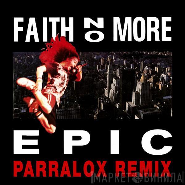  Faith No More  - Epic (Parralox Remix)