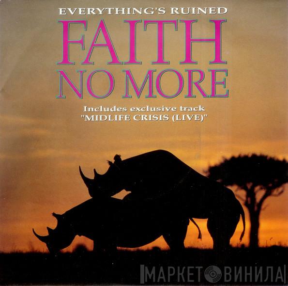  Faith No More  - Everything's Ruined