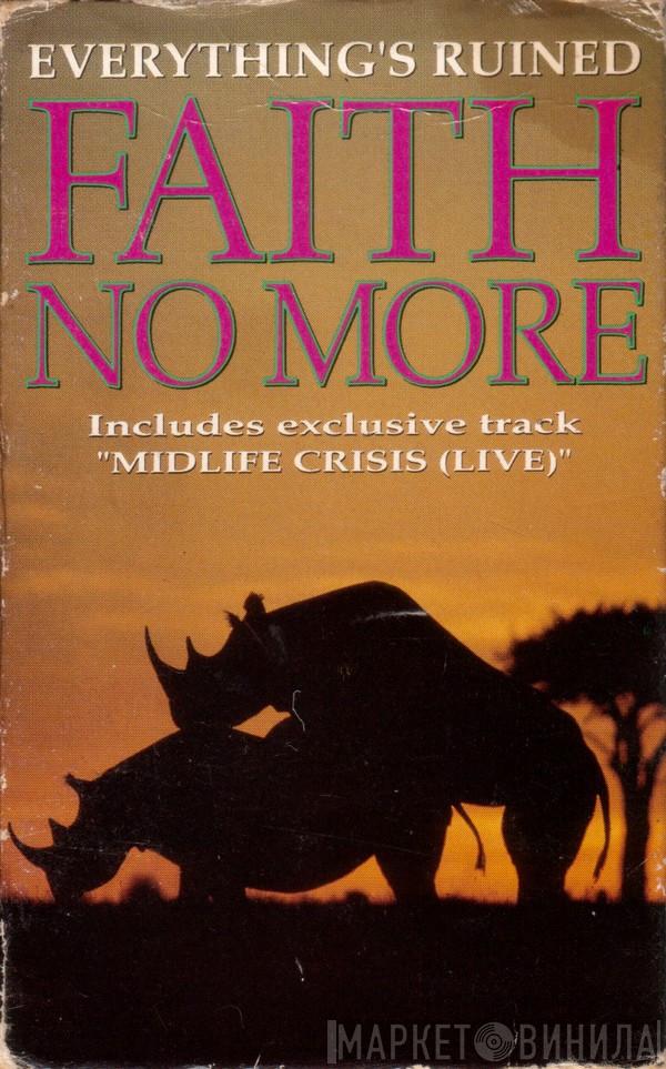  Faith No More  - Everything's Ruined