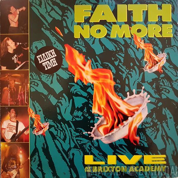  Faith No More  - Live At The Brixton Academy
