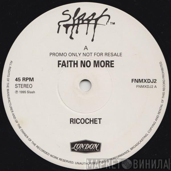 Faith No More - Ricochet