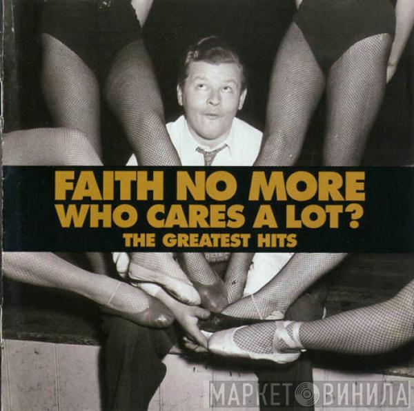 Faith No More - Who Cares A Lot? The Greatest Hits