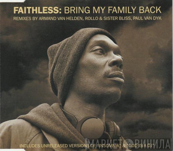  Faithless  - Bring My Family Back
