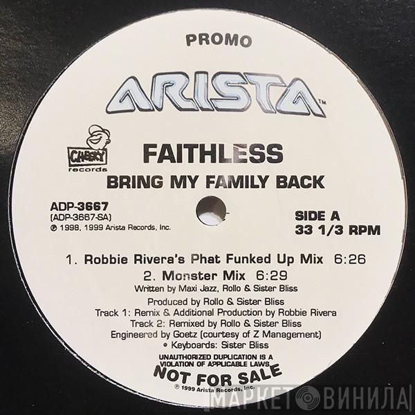  Faithless  - Bring My Family Back
