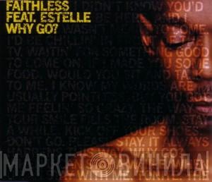 Faithless, Estelle - Why Go?