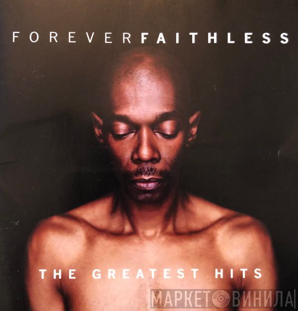  Faithless  - Forever Faithless (The Greatest Hits)