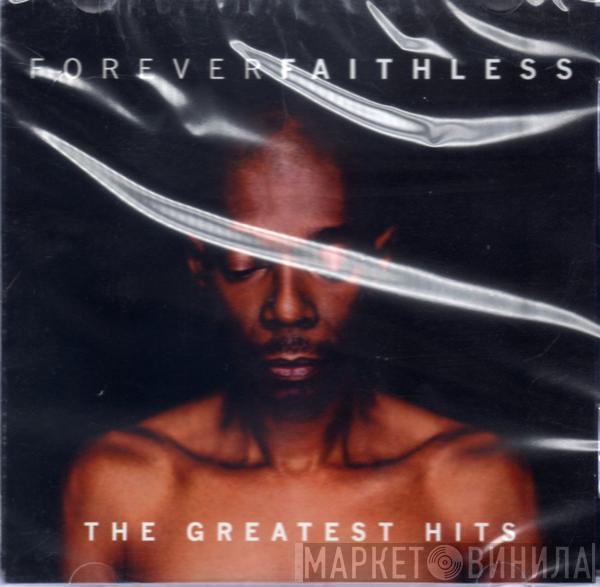  Faithless  - Forever Faithless (The Greatest Hits)