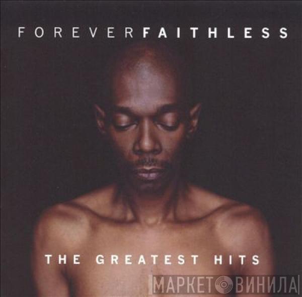  Faithless  - Forever Faithless (The Greatest Hits)