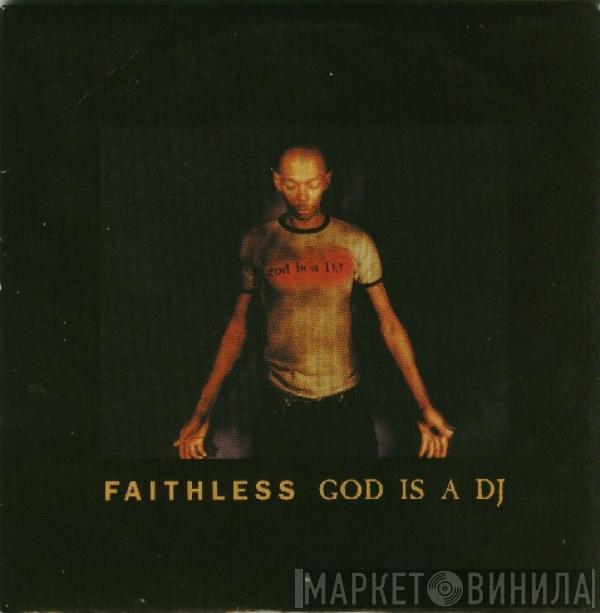  Faithless  - God Is A DJ
