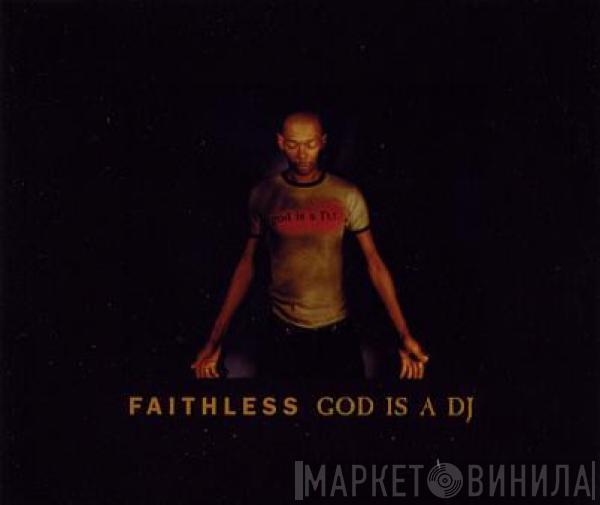  Faithless  - God Is A DJ