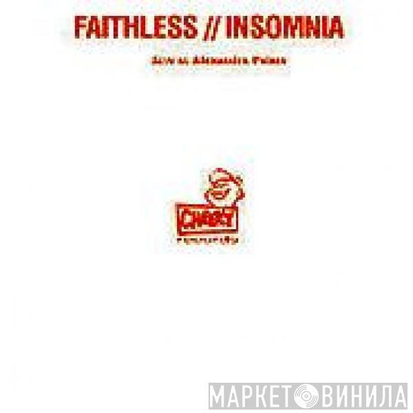  Faithless  - Insomnia (Live At Alexandra Palace)