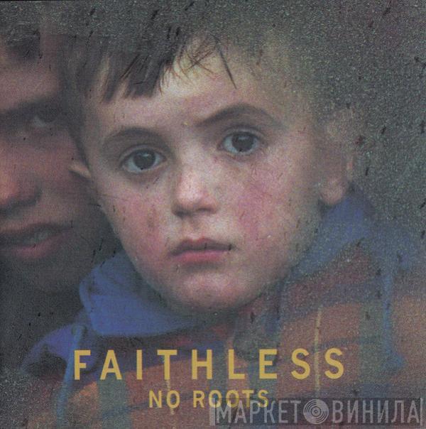 Faithless - No Roots