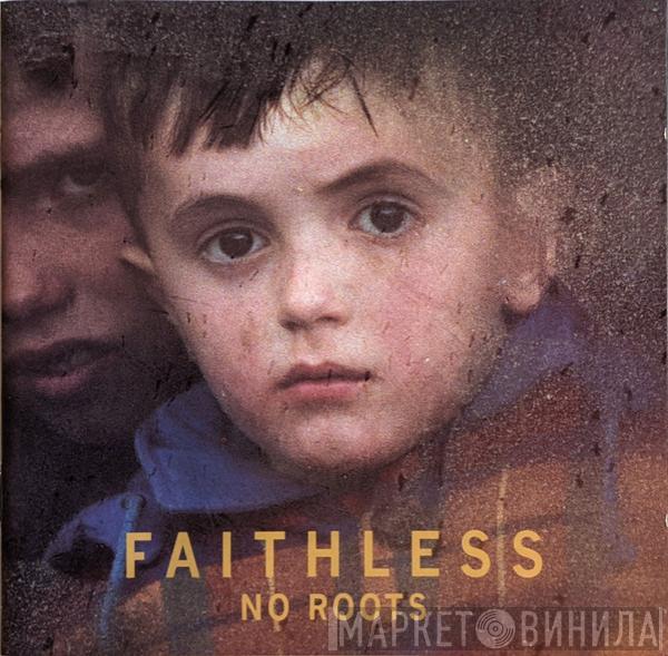 Faithless - No Roots