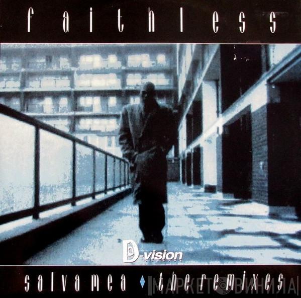 Faithless - Salva Mea (The Remixes)