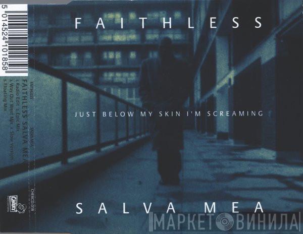 Faithless - Salva Mea