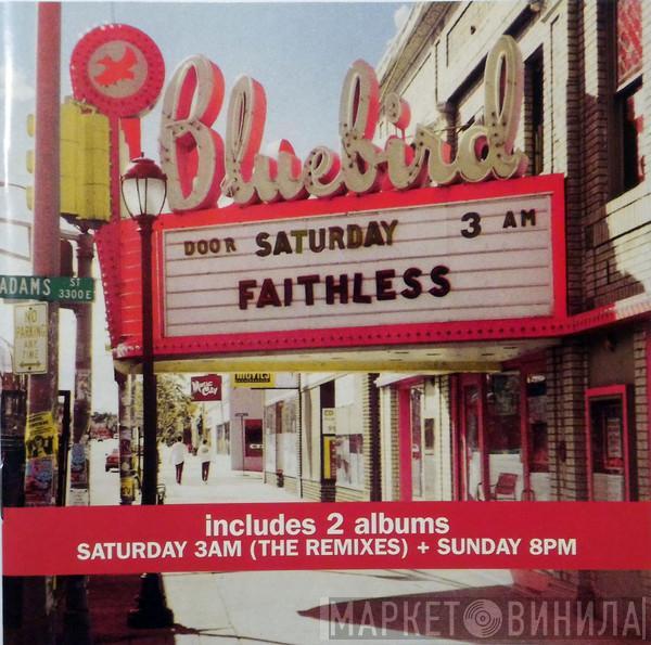  Faithless  - Saturday 3AM (The Remixes) - Sunday 8PM