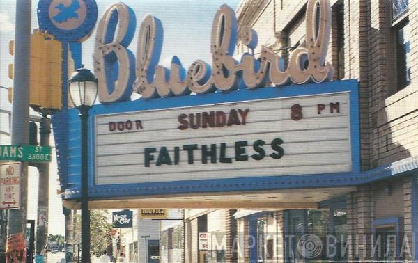  Faithless  - Sunday 8PM