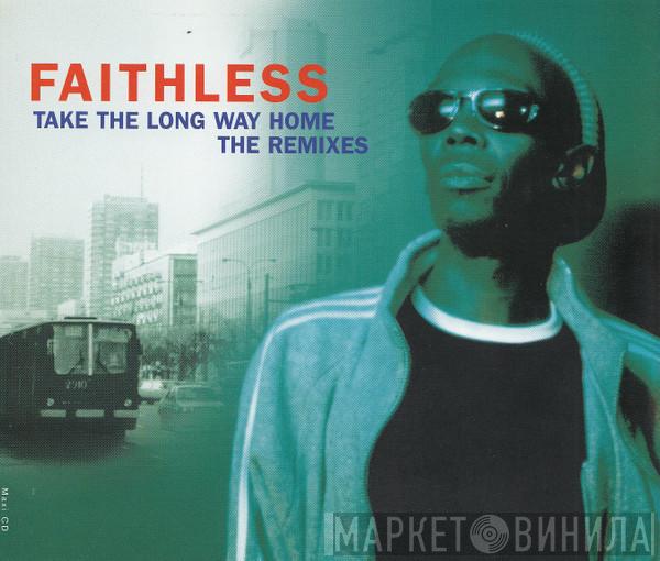  Faithless  - Take The Long Way Home (The Remixes)