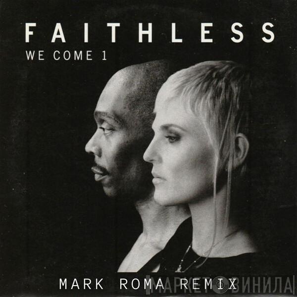  Faithless  - We Come 1 (Mark Roma Remix)