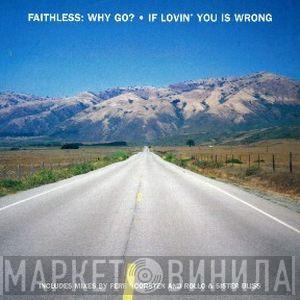  Faithless  - Why Go?