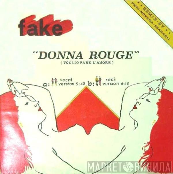 Fake - Donna Rouge (Voglio Fare L’Amore)