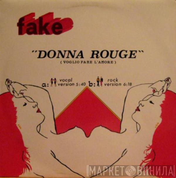 Fake - Donna Rouge (Voglio Fare L'Amore)