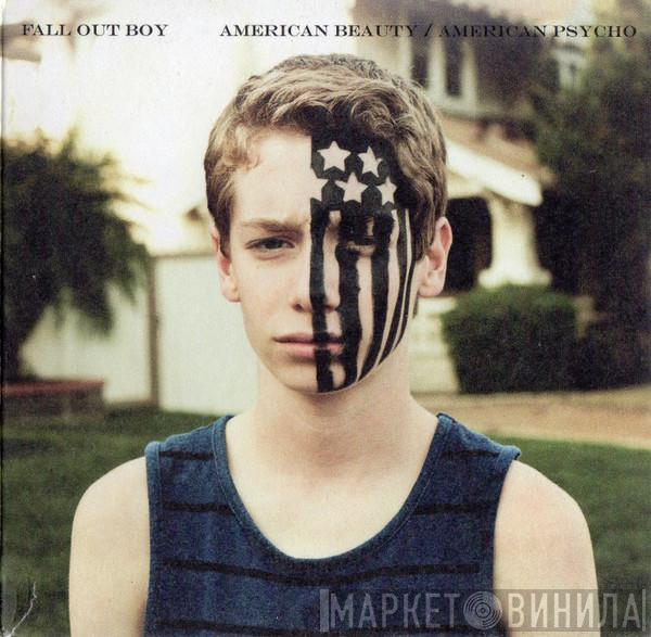  Fall Out Boy  - American Beauty / American Psycho