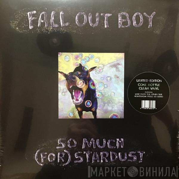Fall Out Boy - So Much (For) Stardust