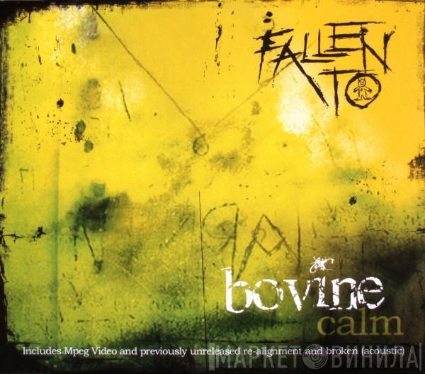 Fallen To - Bovine Calm