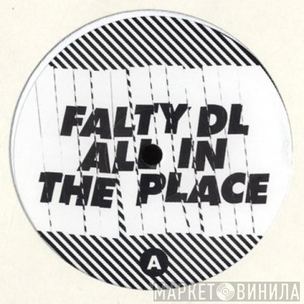 FaltyDL - All In The Place