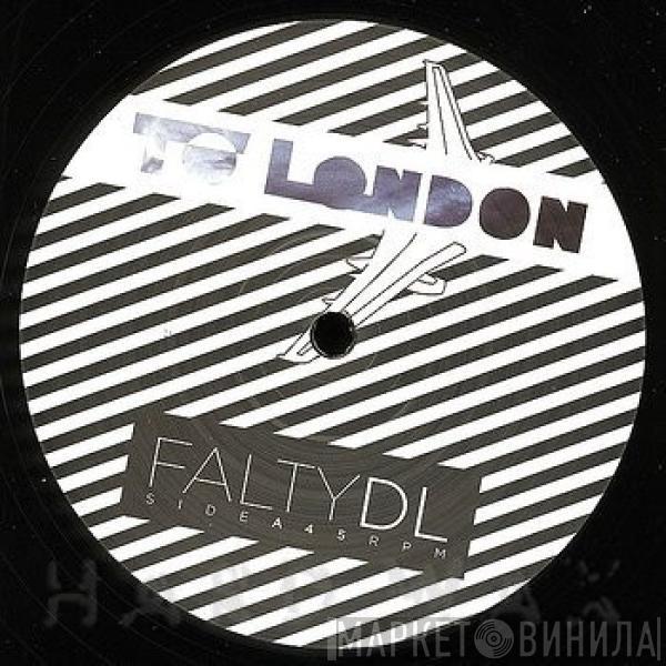  FaltyDL  - To London